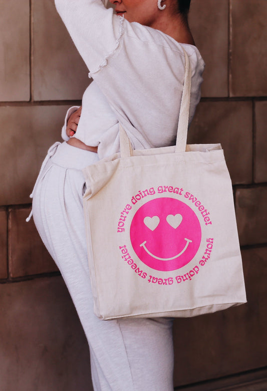 You're Doing Great Sweetie Tote