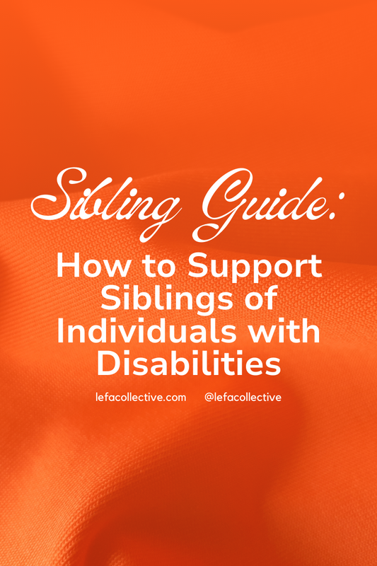 Nurturing Bonds: Guide to Supporting Siblings of Individuals with Disabilities