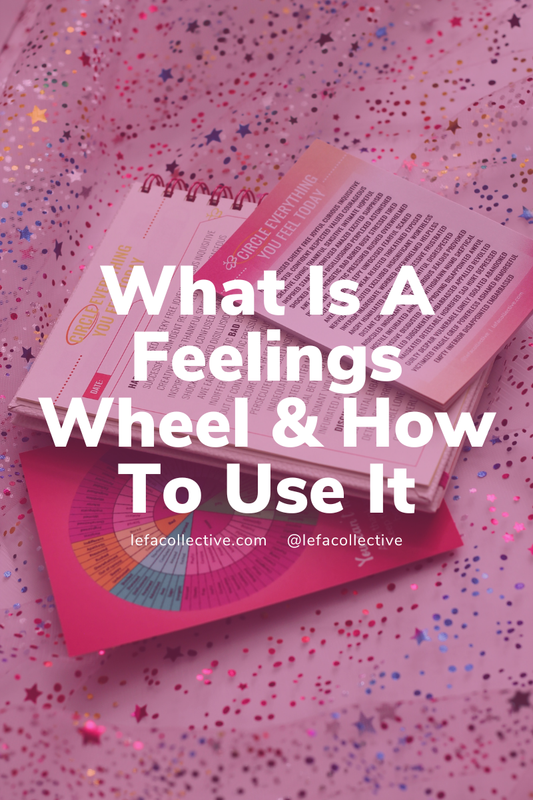 How the Feelings Wheel Can Help You Understand Your Emotions