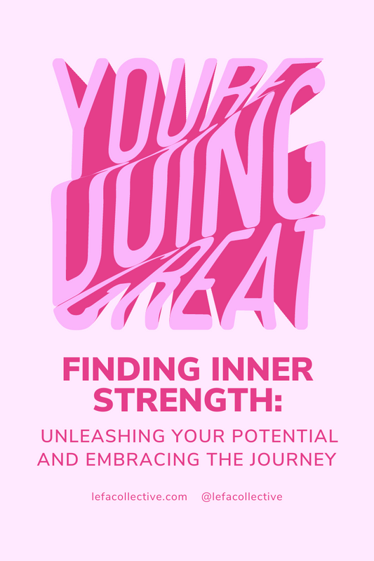 Finding Your Inner Strength: Unleashing Your Potential and Embracing the Journey - You're Doing Great, Sweetie!